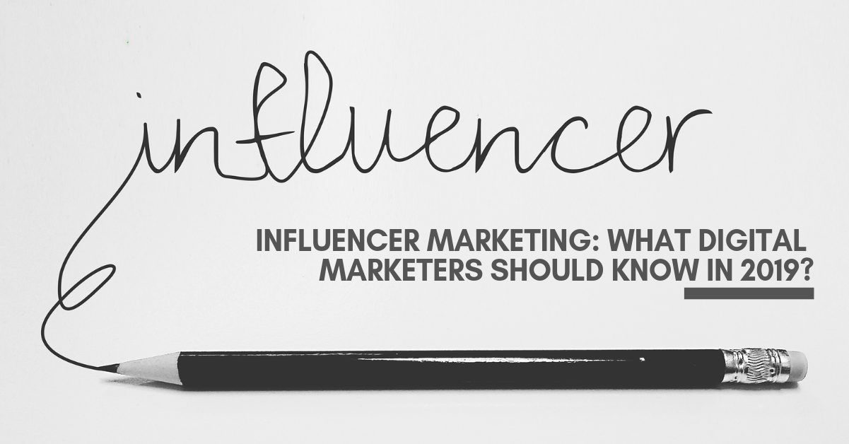 Influencer Marketing: What Digital Marketers Should Know in 2019? Written By:  Admin image